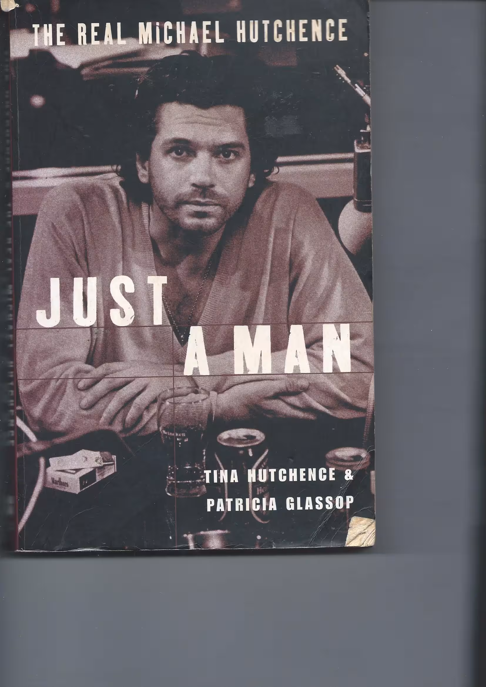 Just A Man, The Real Michael Hutchence