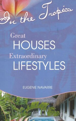 In the Tropics, Great Houses, Great Lifestyles
