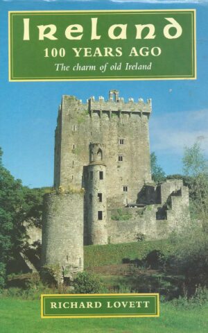 Ireland, 100 Years Ago, The Charm of Old Ireland
