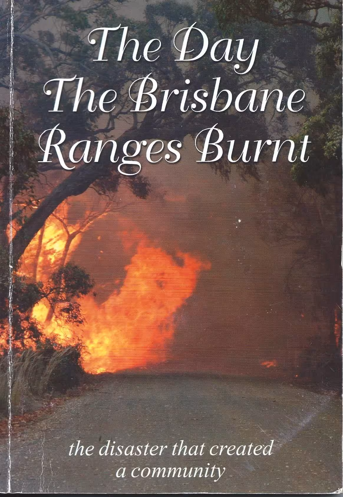 The Day the Brisbane Ranges Burnt, The Disaster that Created a Community