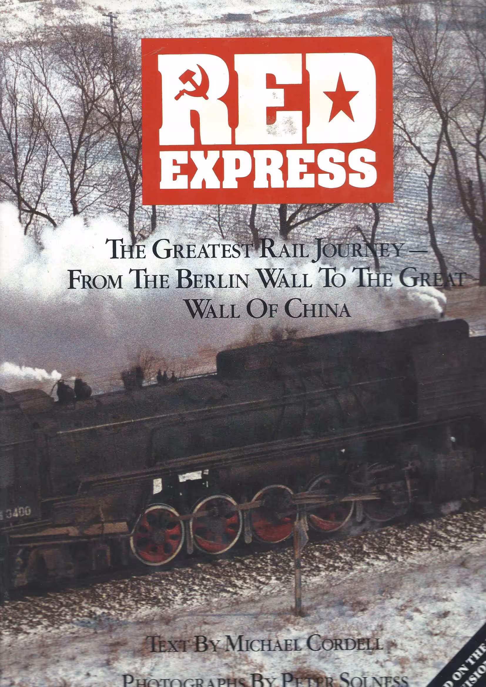 Red Express, The Greatest Rail Journey - Fron the Berlin Wall to the Great Wall of China