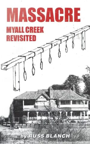 Massacre, Myall Creek Revisited