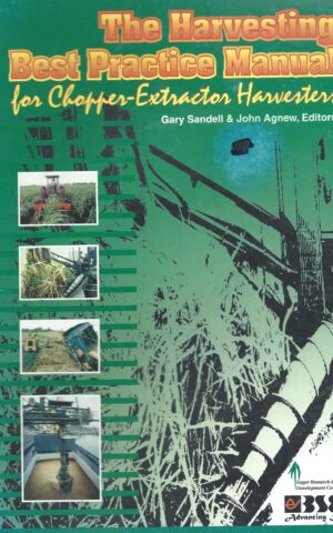 The Harvesting Best Practice Manual for Chopper-Extractor Harvester