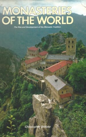 Monasteries of the World, The Rise and Development of the Monastic Tradition