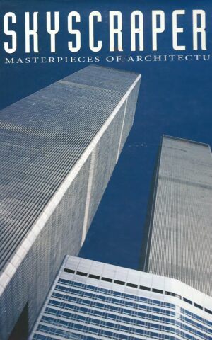 Skyscrapers, Masterpieces of Architecture