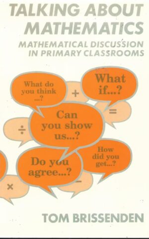 Talking About Mathematics, Mathematical Discussion in Primary Classrooms