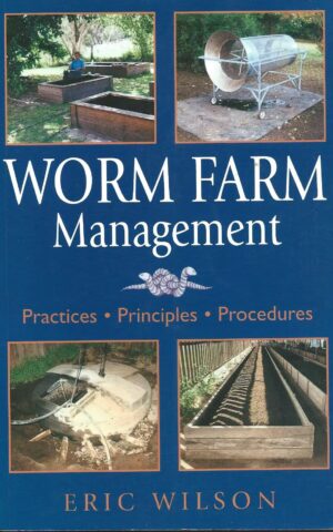 Worm Farm Management, Practices, Principles, Procedures