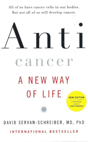 Anti-Cancer, A New Way of Life