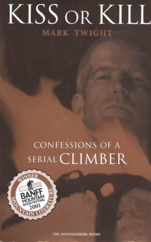 Kiss or Kill, Confessions of a Serial Climber
