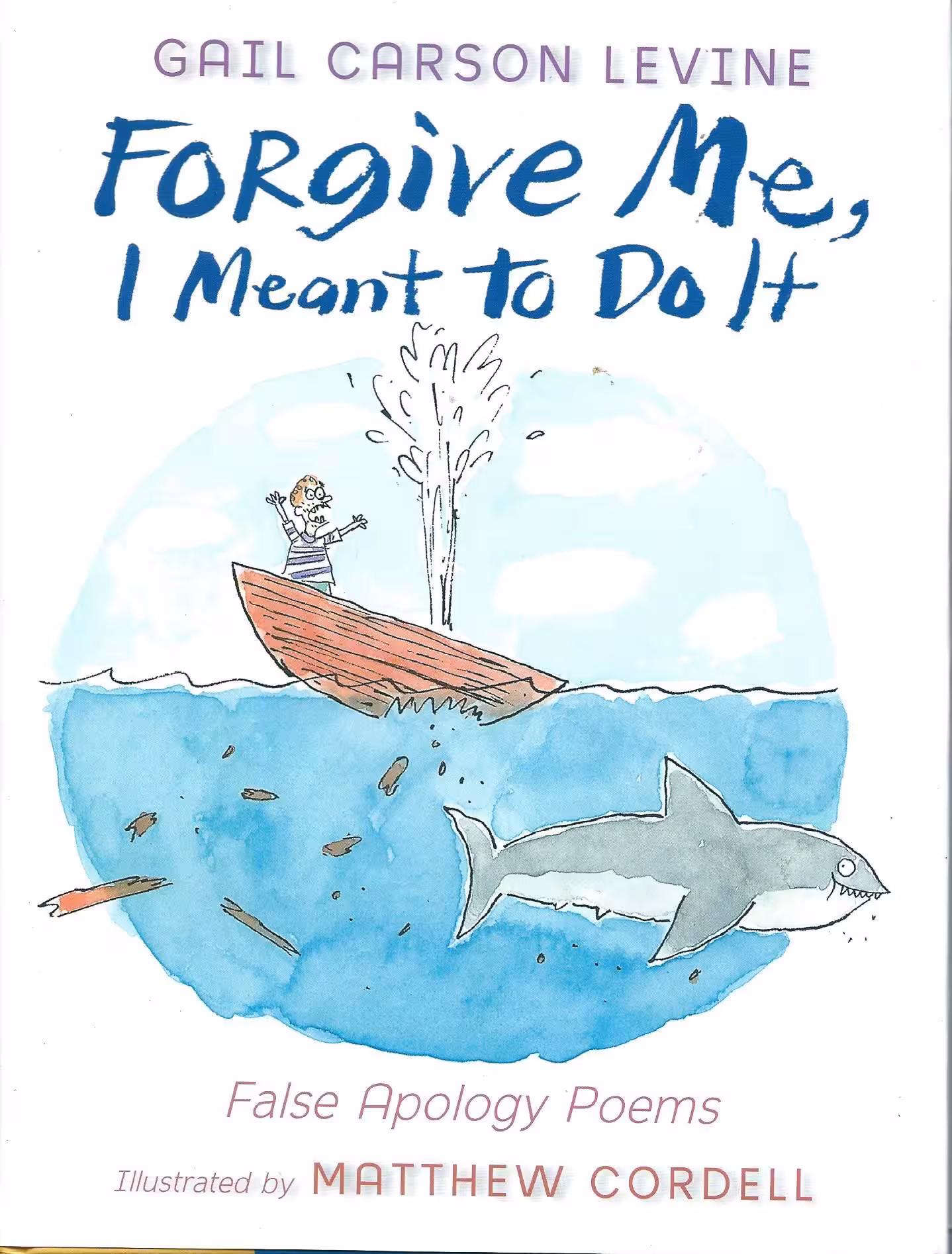 Forgive Me, I Meant To Do It, False Apology Poems