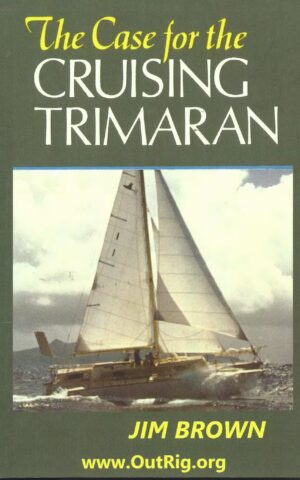 The Case for the Cruising Trimaran