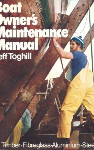 Boat Owner’s Manual Maintenance Manual, Timber, Fibreglass, Aluminium, Steel