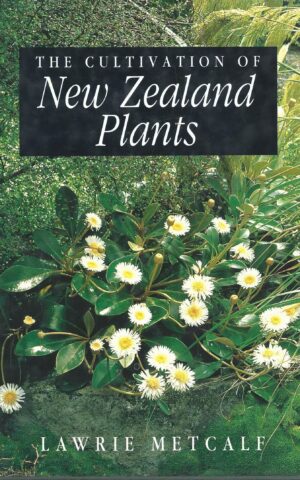 The Cultivation of New Zealand Plants