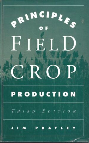 Principles of Field Crop Production, Third Edition