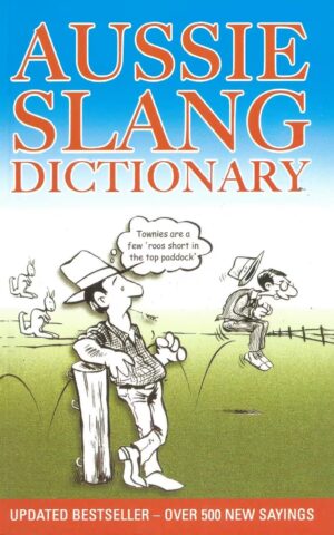 Aussie Slang Dictionary, An Easy Guide to Aussie Slang
