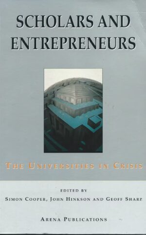 Scholars and Entrepreneurs, The Universities in Crisis