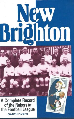 New Brighton, A Complete  Record of the Rakers in the Football League