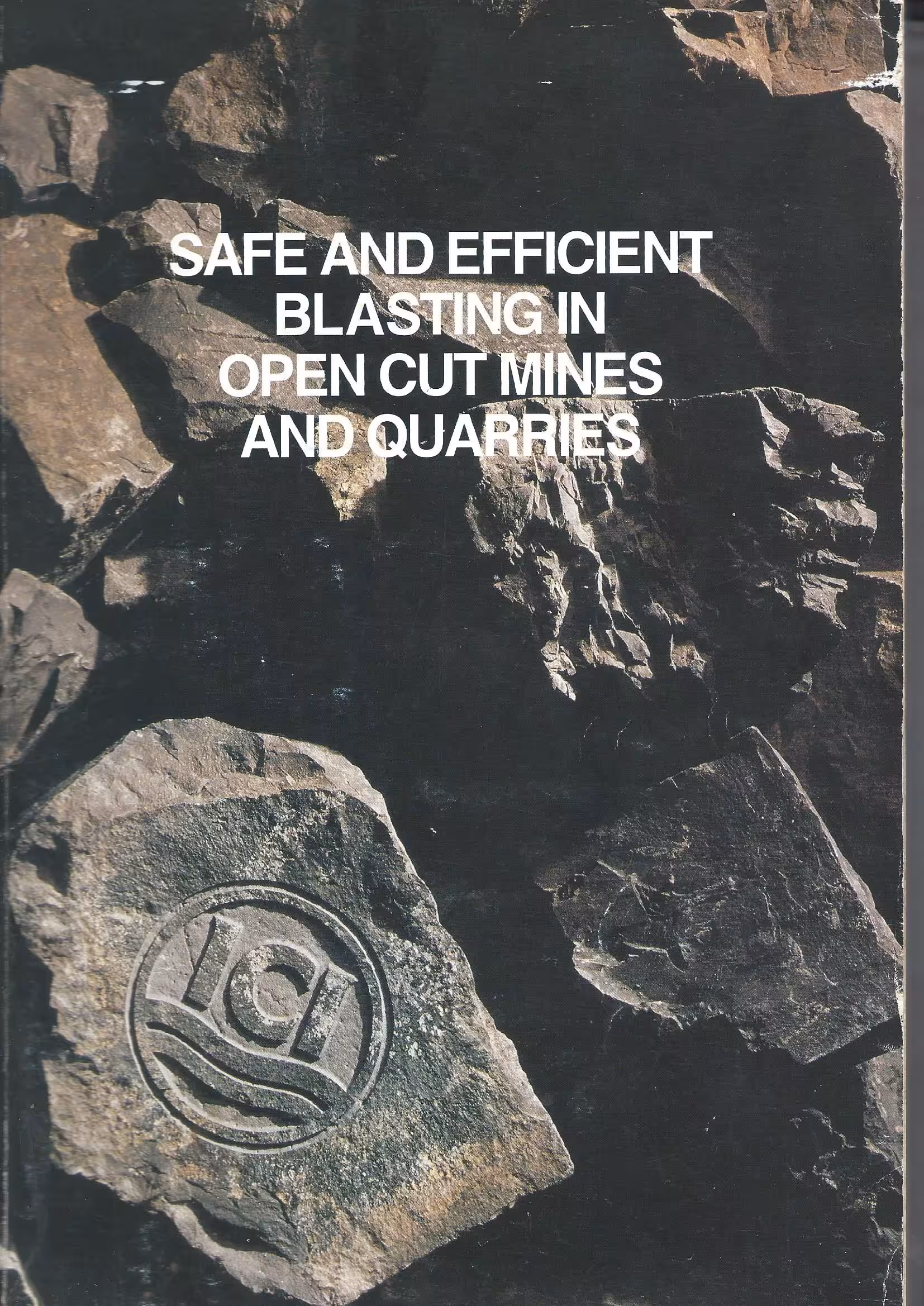 Safe and Efficient Blasting in Open Cut Mines and Quarries