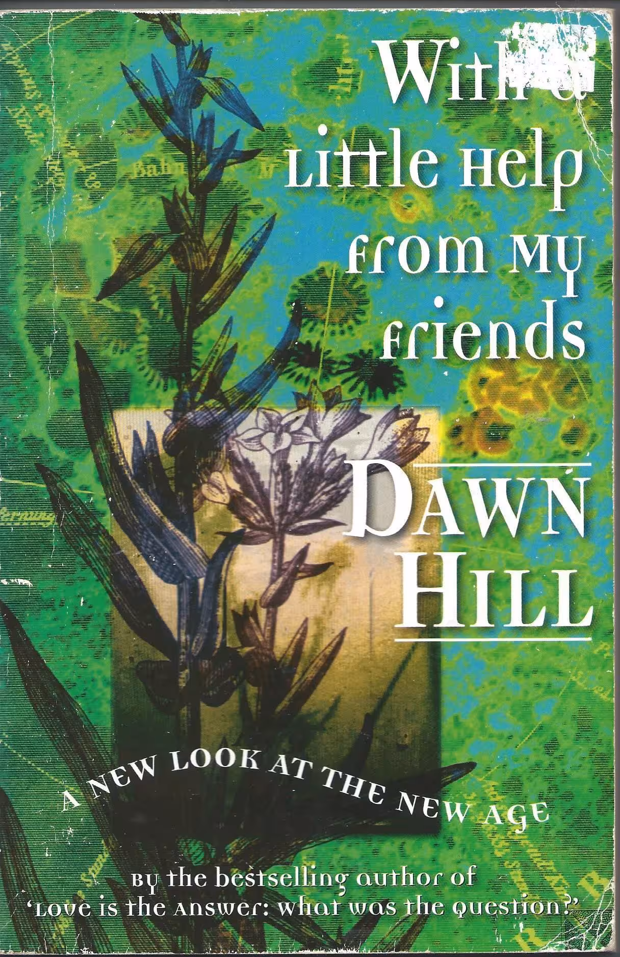 With A Little Help From My Friends, A New Look at the New Age