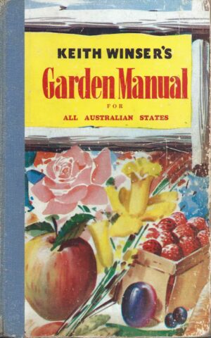 Keith Winser’s Garden Manual for All Australian States