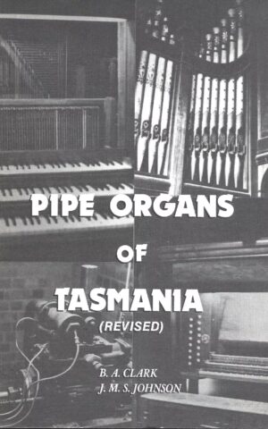 Pipe Organs of Tasmania (Revised)