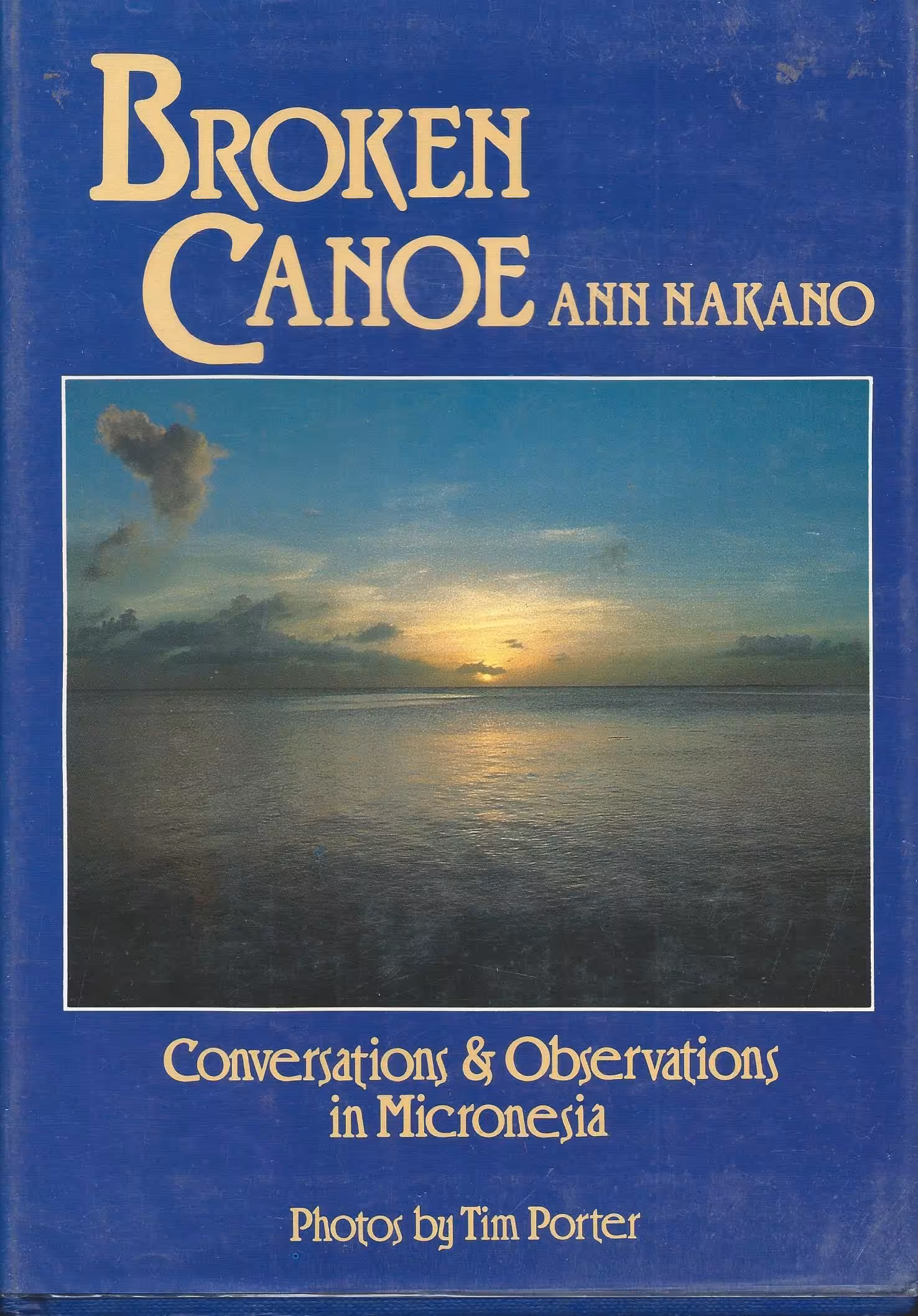 Broken Canoe, Conversations & Observations in Micronesia