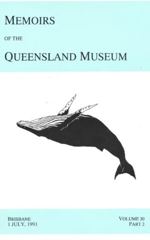 Memoirs of the Queensland Museum, Brisbane 1 July 1991, Volume 30