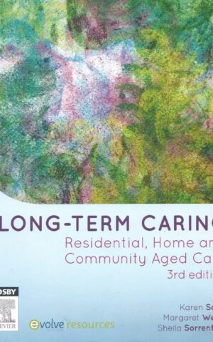 Long-Term Caring, Residential, Home and Community Aged Care, 3rd Edition