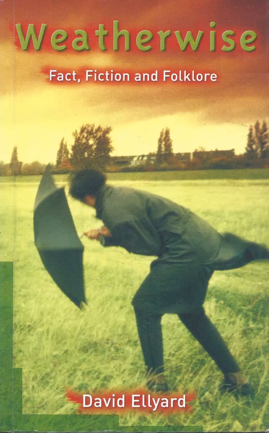 Weatherwise, Fact, Fiction and Folklore