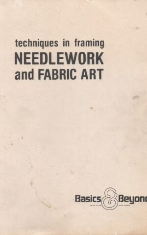 Techniques in Framng Needlework and Fabric Art