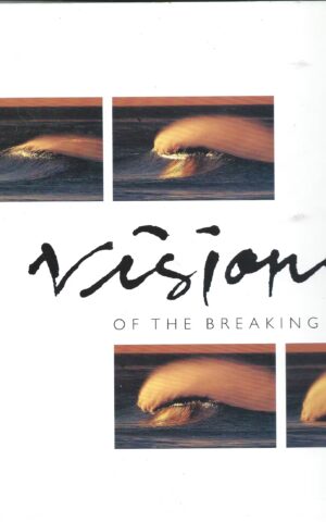 Visions of the Breaking Waves