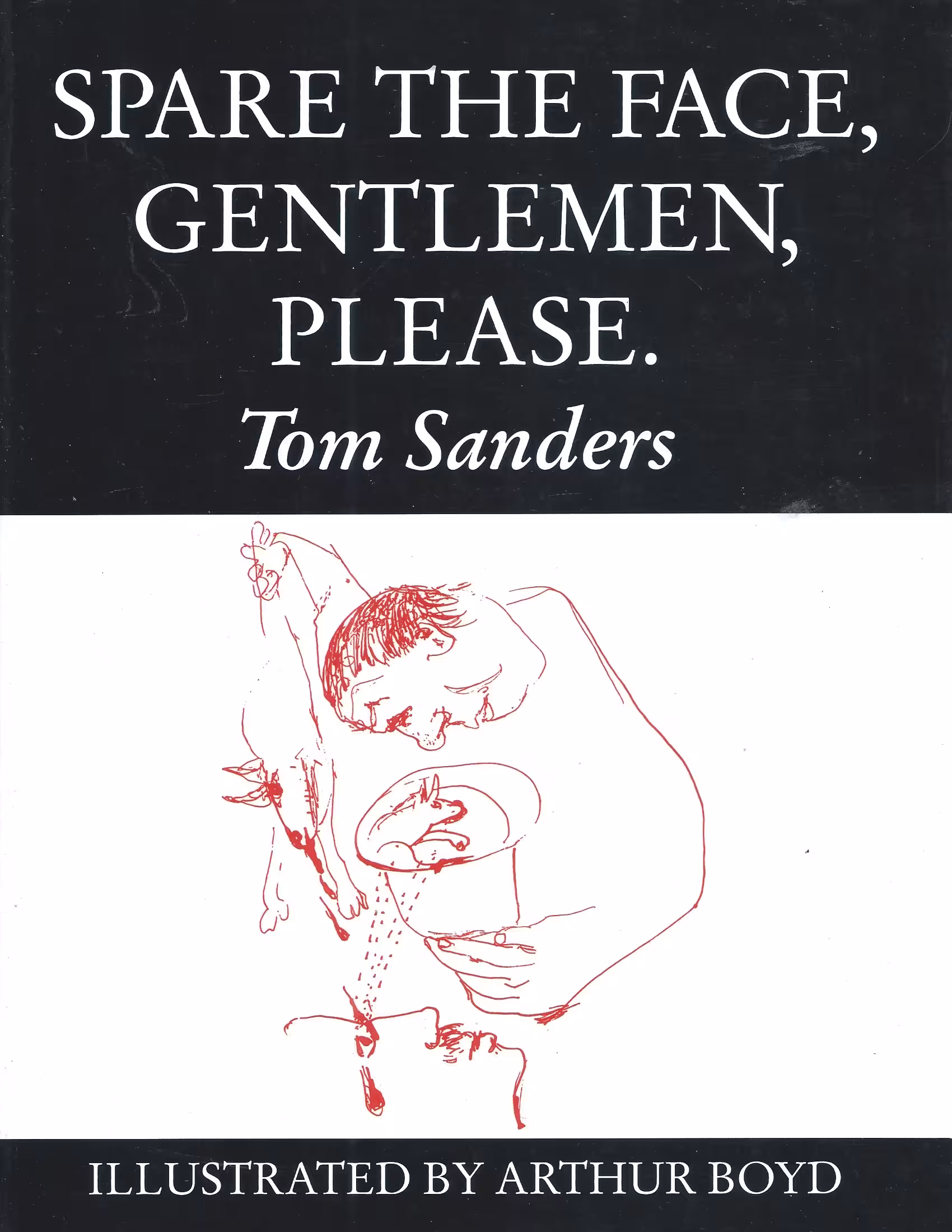 Spare the Face, Gentlemen, Please.
