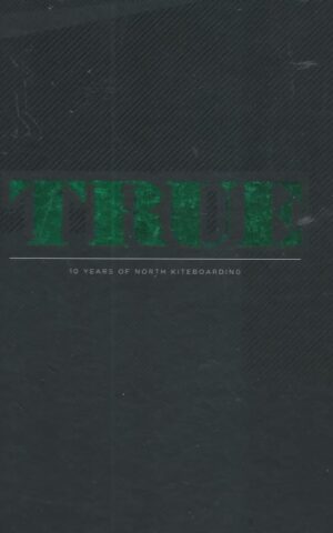 True, 10 Years of North Kiteboarding
