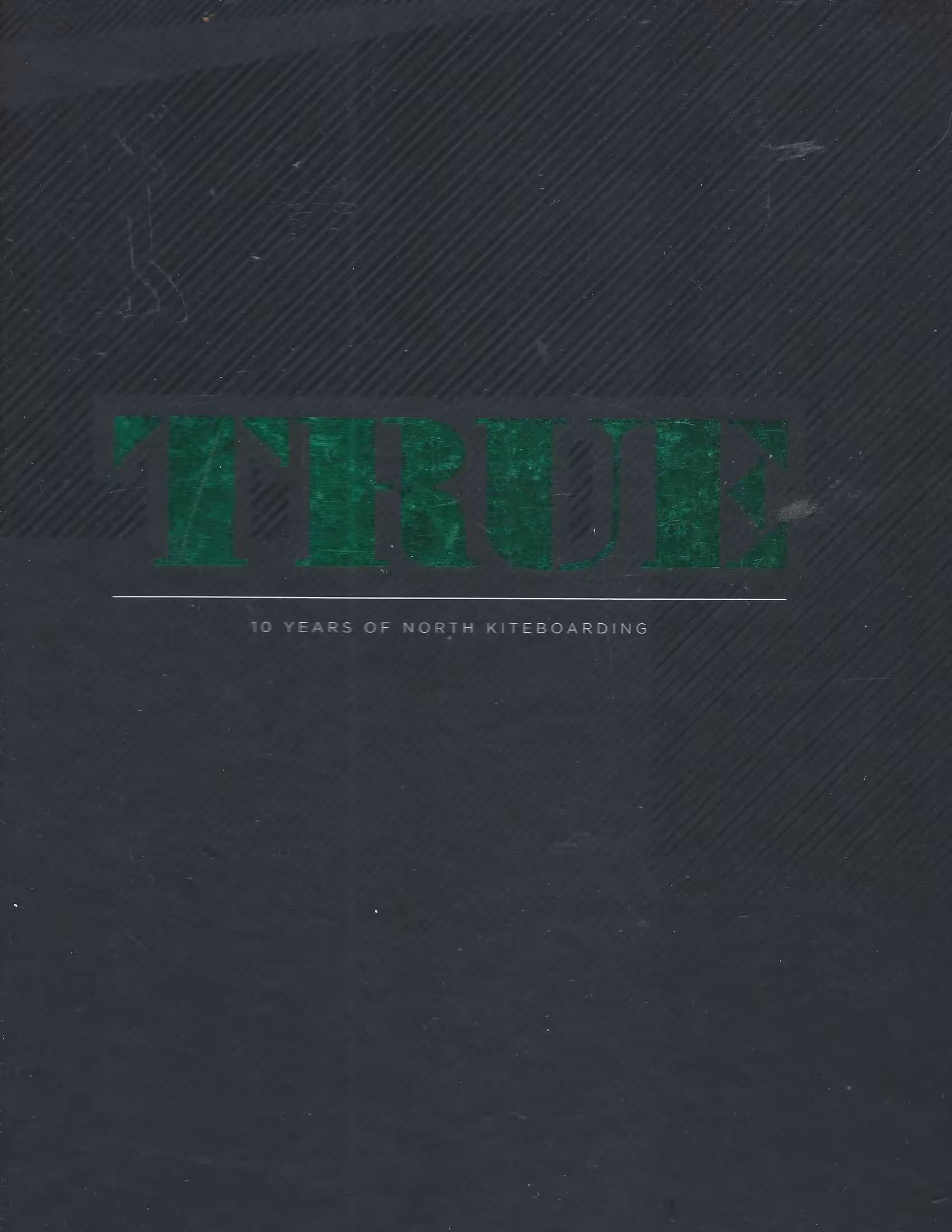 True, 10 Years of North Kiteboarding