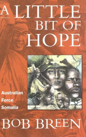 A Little Bit of Hope, Australian Force Somalia
