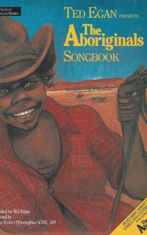 Ted Egan presents The Aboriginals Songbook