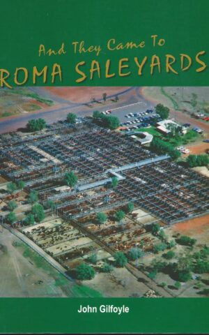 And They Came to the Roma Saleyards