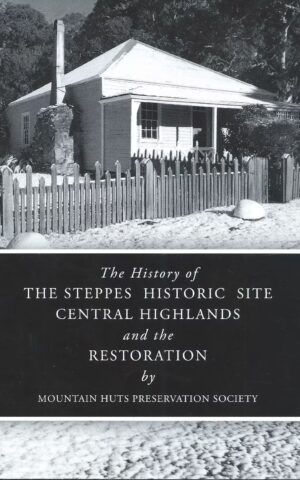 The History of the Steppes Historic Site Central Highlands and the Restoration