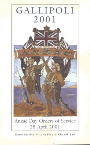 Gallipoli 2001, ANZAC Day Orders of Service, 25 April; 2001, Dawn Service, Lone Pine, Chunuk Bair