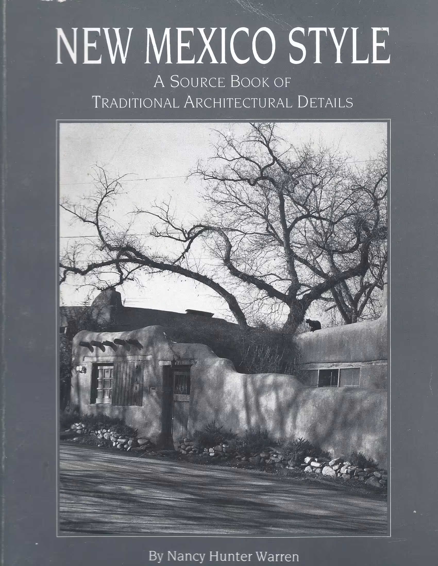New Mexico Style, A Source Book of Traditional Architectural Details