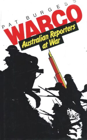 WARCO, Australian Reporters at War