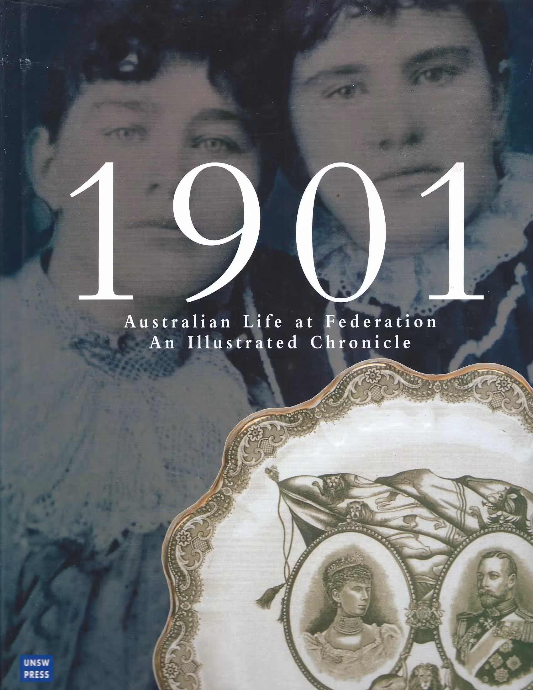 1901, Australian Life at Federation, An Illustrated Chronicle