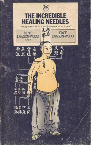 The Incredible Healing Needles, "A Layman’s Guide to Chinese Acupuncture".