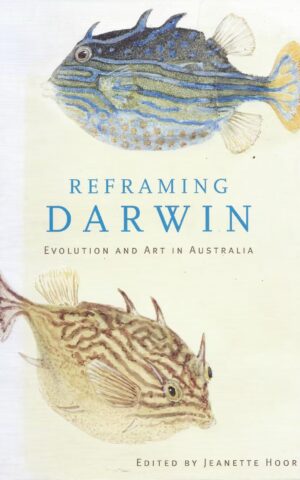 Reframing Darwin, Evolution and Art in Australia