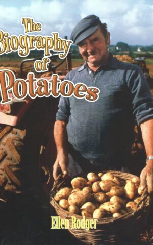 The Biography of Potatoes