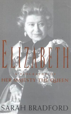 Elizabeth, A Biography of Her Majesty the Queen