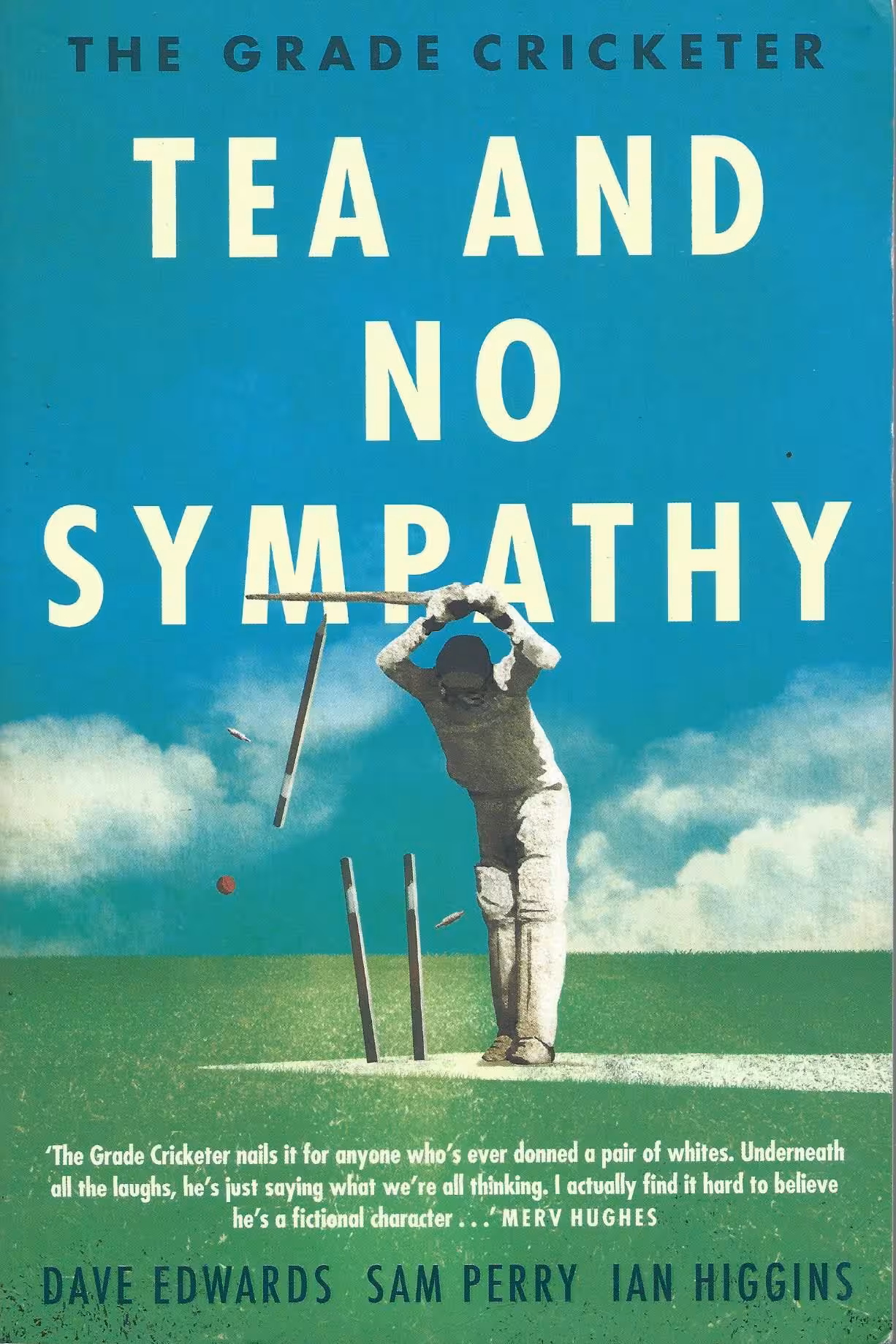 The Grade Cricketer, Tea and No Sympathy