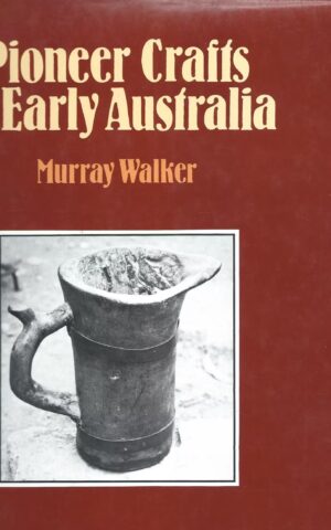 Pioneer Crafts of Early Australia