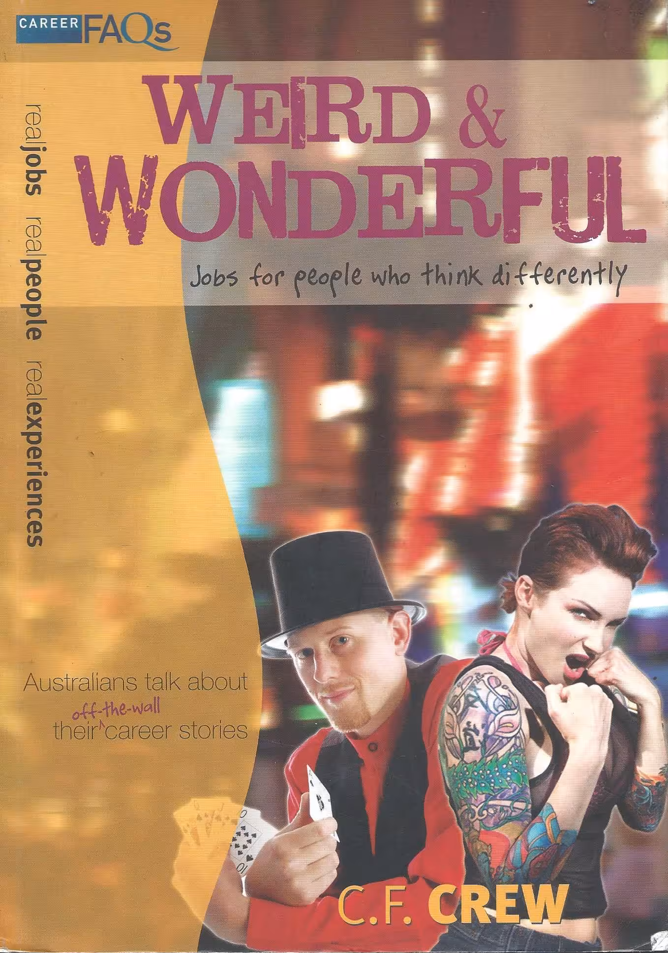 Career FAQs, Weird & Wonderful, Jobs for People Who Think Differently, Australian’s Talk About Their Off-The-Wall Career Stories