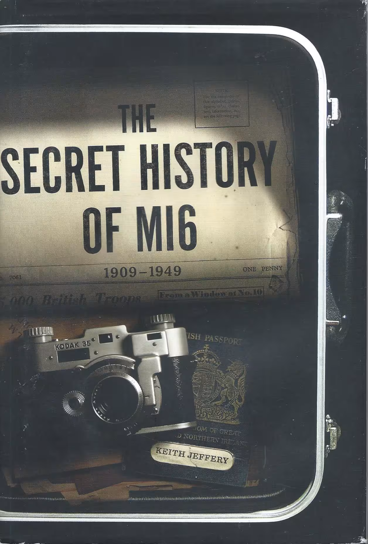 The Secret History of MI6 1909 - 1949